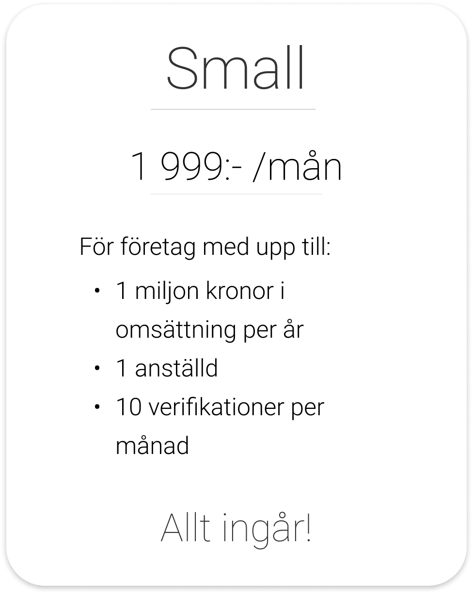 Small paket - 1 999:-/mån för företag med upp till 1 miljon kronor i omsättning per år, 1 anställd och 10 verifikationer per månad. Allt ingår!
